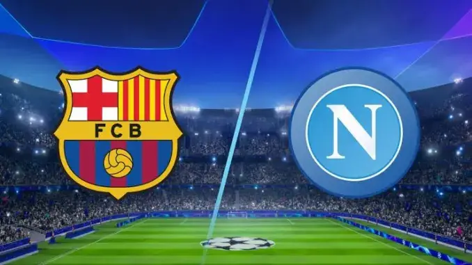 Barcelona vs Napoli || UEFA Champions League [Live Stream]